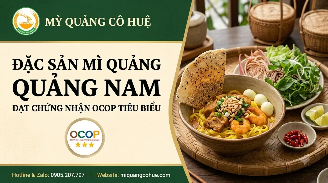 Đặc sản mì Quảng Quảng Nam đạt chứng nhận OCOP tiêu biểu - Mỳ Quảng Cô Huệ