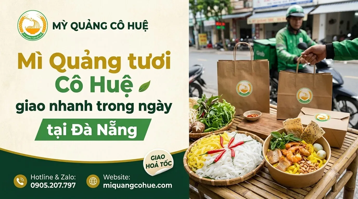Mì Quảng tươi Cô Huệ giao nhanh trong ngày tại Đà Nẵng - Mỳ Quảng Cô Huệ