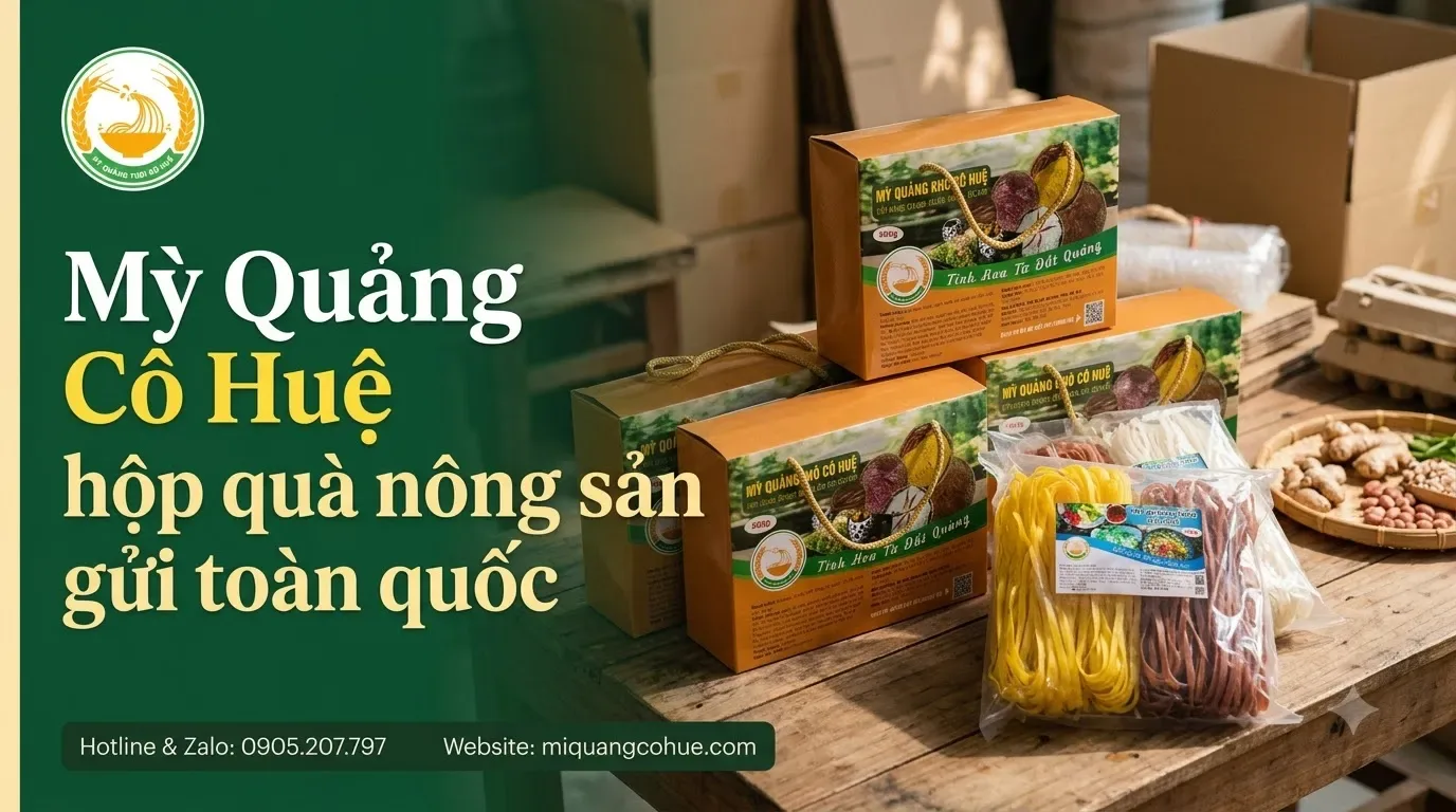 Mỳ Quảng Cô Huệ hộp quà nông sản gửi toàn quốc - Mỳ Quảng Cô Huệ